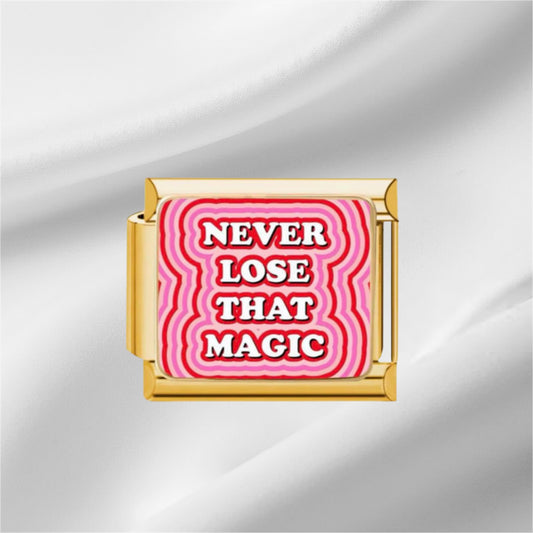 Never Lose That Magic